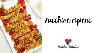 ZUCCHINE RIPIENE  RICETTA FACILE E VELOCE  Natalia Cattelani [upl. by Attenej229]