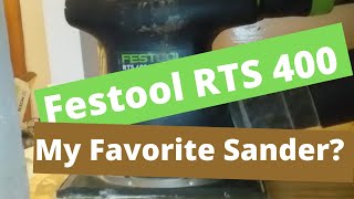 Festool RTS 400 Why I Love this Sander and some Tips [upl. by Annayk]