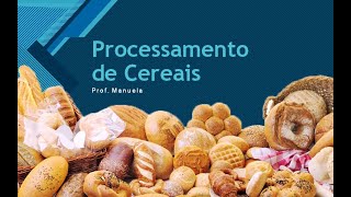 Processamento dos Cereais [upl. by Hooker]