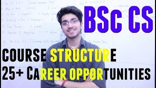 BSc Computer Science  Course Structure  Career Opportunities  20 career options after BSc CS [upl. by Palladin]