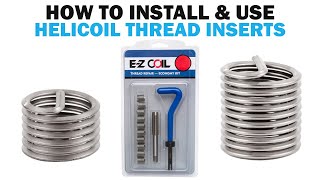 How to Use amp Install Helicoil Thread Inserts  Fasteners 101 [upl. by Yeoz409]