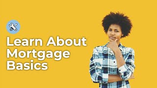 Mortgage Basics  Mortgage 101 [upl. by Juxon]