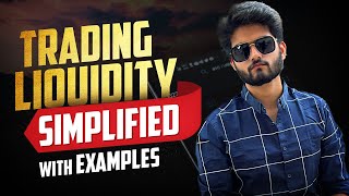 TRADING LIQUIDITY SIMPLIFIED WITH EXAMPLES [upl. by Eicul]