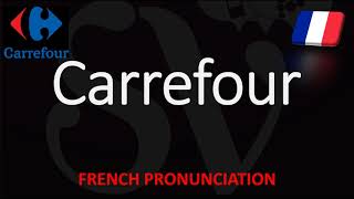 How to Pronounce Carrefour French Pronunciation amp Translation Supermarket [upl. by Cly]