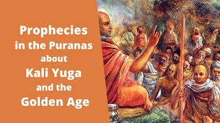 Prophecies in the Puranas about Kali Yuga and the Golden Age Vedic Hindu [upl. by Jeffrey]