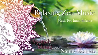 3 HOURS Zen Meditation Music Nature Sounds Relaxing Music Calming Music Healing Music by Vyanah [upl. by Stace571]