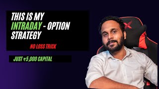 Intraday Option Trading Strategies  Call amp Put Options Trading for beginners  No Loss strategy [upl. by Inigo]