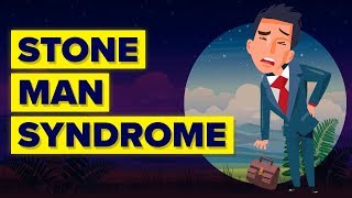 What Is Stone Man Syndrome [upl. by Tima505]