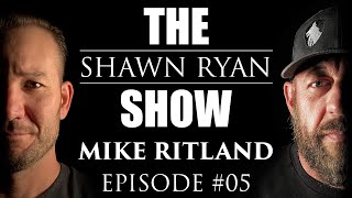 Shawn Ryan Show 005 Navy SEAL  K9 Dog Trainer Mike Ritland PT1 [upl. by Sidwohl]