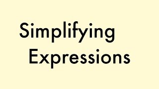 Simplifying Expressions [upl. by Atiuqahs]