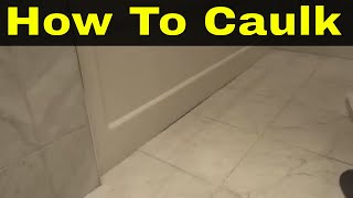 How To Caulk The Outside Of A BathtubTutorial [upl. by William]