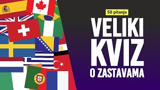 Veliki KVIZ o ZASTAVAMA  Možete li pogoditi svih 50 zastava [upl. by Benoite]