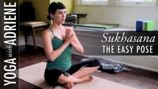 Sukhasana The Easy Pose  Yoga With Adriene [upl. by Ahsyekal]