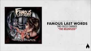 Famous Last Words  The Relentless [upl. by Adirehs]