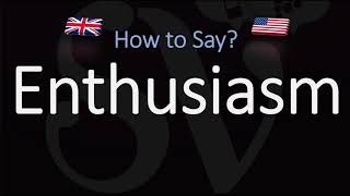 How to Pronounce Enthusiasm 2 WAYS British Vs American English Pronunciation [upl. by Ynelram]