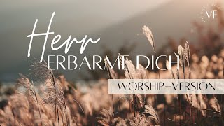 Herr erbarme dich  Lobpreis WorshipVersion [upl. by Kcid815]