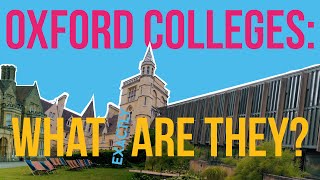 Oxford Colleges – what exactly are they [upl. by Chafee]