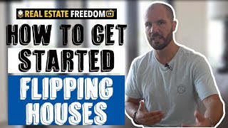 How To Get Started Flipping Houses [upl. by Mozes882]