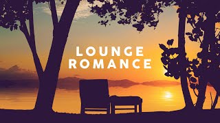 Lounge Romance  Cool Music [upl. by Cathy]