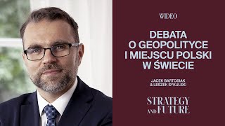 Jacek Bartosiak i Leszek Sykulski – debata o geopolityce w StrategyampFuture [upl. by Lacefield251]